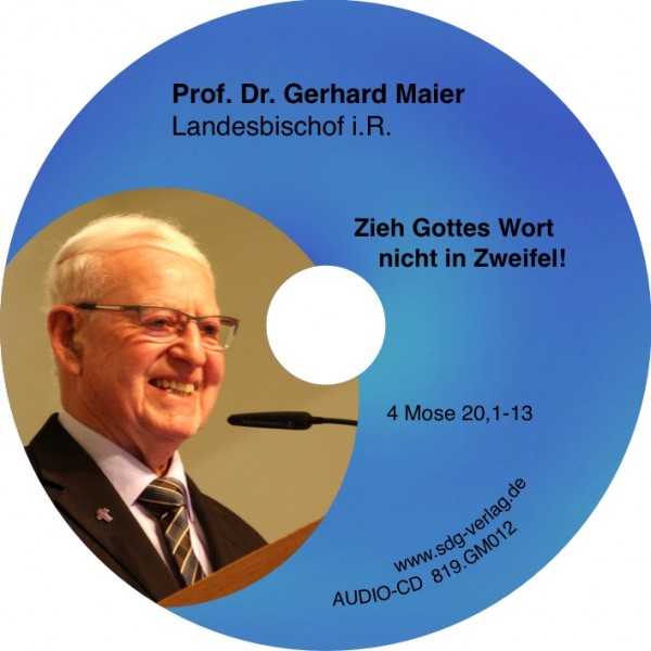 Zieh Gottes Wort nicht in Zweifel!
